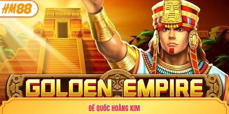 Đế quốc hoàng kim