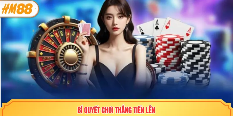 Bí quyết chơi thắng Tiến lên