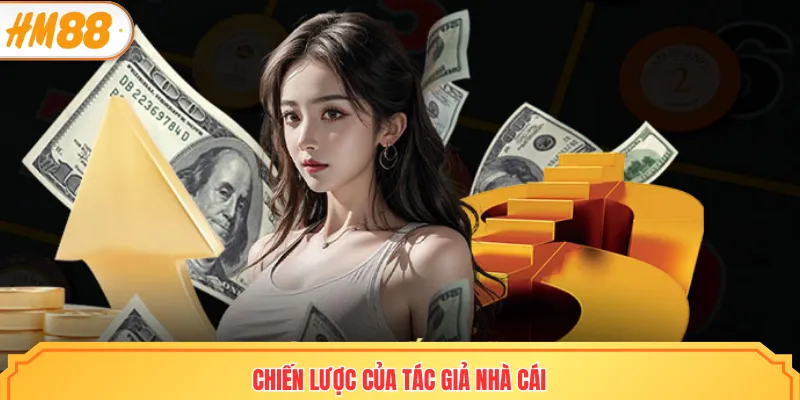 Chiến lược của tác giả nhà cái