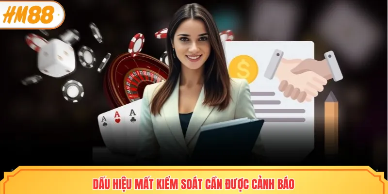 Dấu hiệu mất kiểm soát cần được cảnh báo