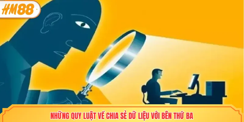 Những quy luật về chia sẻ dữ liệu với bên thứ ba
