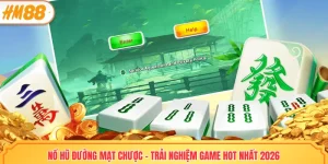 Nổ hũ đường mạt chược